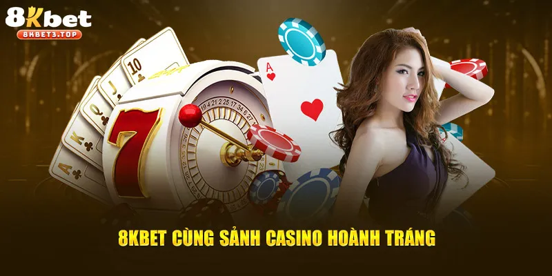 Casino 8KBET - Sòng Bài Online Của Giới Cao Thủ - BETFIELD88