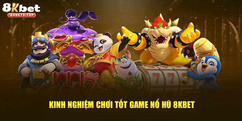 Nổ Hũ 8KBET - Giải Trí Thú Vị, Đổi Đời Bất Ngờ - BETFIELD88
