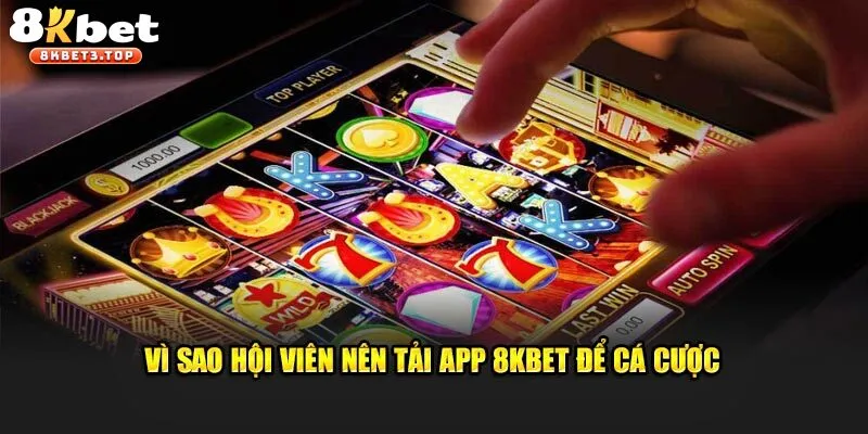 Tải App 8KBET - Cá Cược An Toàn Trên Smartphone - BETFIELD88