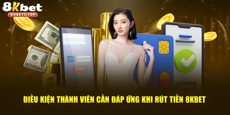 Rút Tiền 8KBET - Quy Trình Lĩnh Thưởng Chớp Nhoáng - BETFIELD88